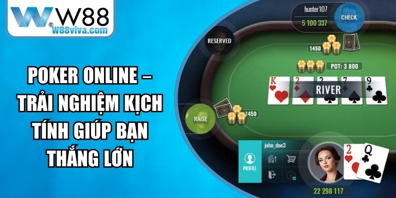 Poker Online – Trải Nghiệm Kịch Tính Giúp Bạn Thắng Lớn 13 Poker Online