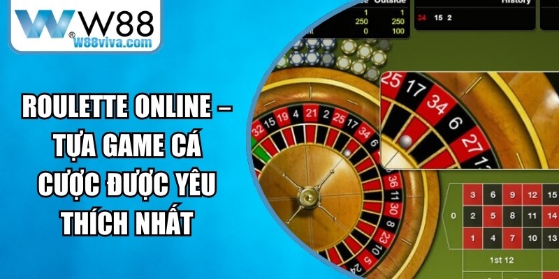 Roulette Online – Tựa Game Cá Cược Được Yêu Thích Nhất 14 Roulette Online